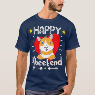 Happy Wheekend Guinea Pig Wheek Guinee Pig G T-shirt