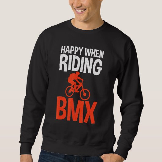 Happy when Riding BMX Bike BMX Rider Trui (Voorkant)
