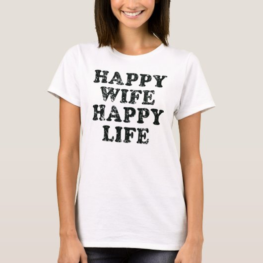 Happy Wife Happy Life grappig shirt (Voorkant)