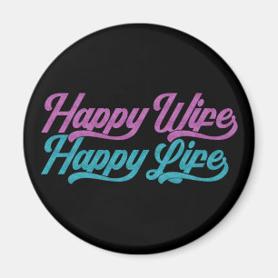 Happy Wife Happy Life Moederdag   Magneet