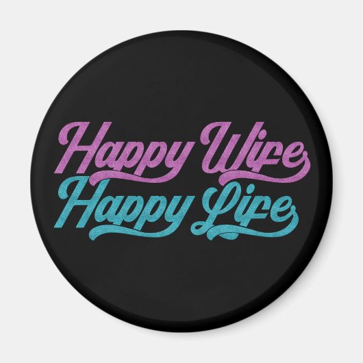 Happy Wife Happy Life Moederdag | Magneet (Voorkant)