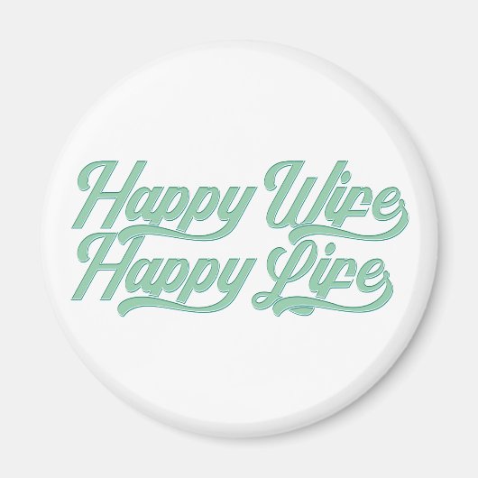 Happy Wife Happy Life Moederdag | Magneet (Voorkant)