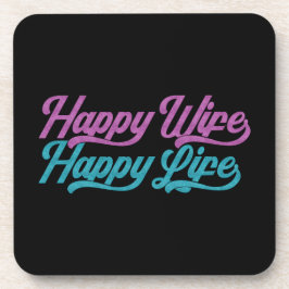 Happy Wife Happy Life Moederdag | ONDERZETTER