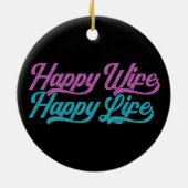 Happy Wife Happy Life Moederdag | ORNAMENT (Achterkant)