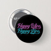 Happy Wife Happy Life Moederdag | Pin-Button Ronde Button 5,7 Cm (Voorkant /achterkant)