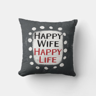 Happy Wife Happy Life Sierkussen