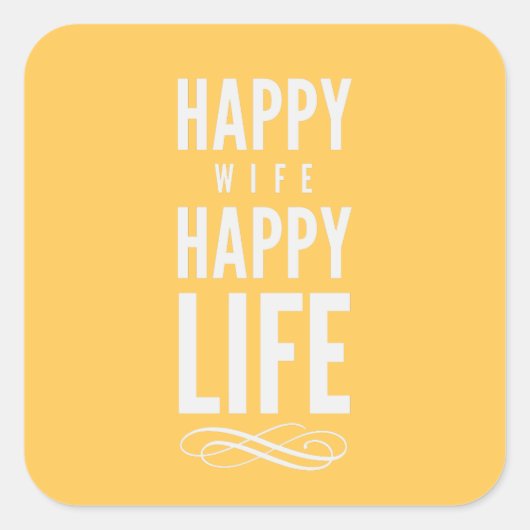 Happy Wife Happy Life Yellow Vierkante Sticker (Voorkant)