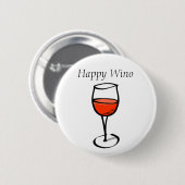 Happy Wino Funny Wine Drink Citaat Ronde Button 5,7 Cm (Voorkant /achterkant)