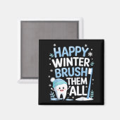 Happy Winter Bruhem All Teeth Dental Dentist Chris Magneet (Voorkant / Achterkant)