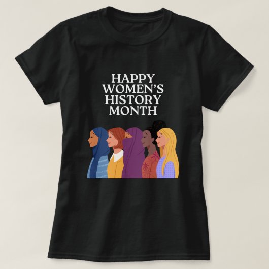 Happy Women's History Month T-shirt (Design voorkant)