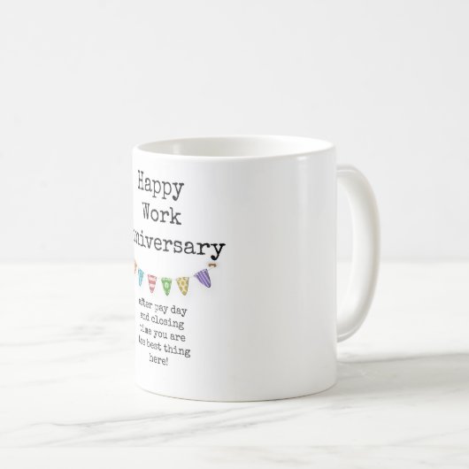 Happy Work Jubileum, Funny Coworker Coffee Mok (Voorkant rechts)