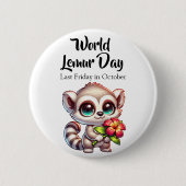Happy World Lemurs Day | Afgelopen vrijdag in okto Ronde Button 5,7 Cm (Voorkant)