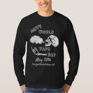Happy World Vape Day   30 mei T-shirt
