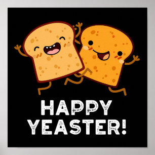 Happy Yeaster Grappig Brood Pun Donker BG Poster