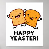 Happy Yeaster Grappige Brood Pun Poster (Voorkant)