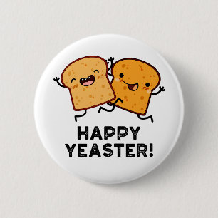 Happy Yeaster Grappige Broodpuns Ronde Button 5,7 Cm