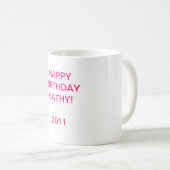 HAPPYBIRTHDAY CATHY!2011 KOFFIEMOK (Voorkant rechts)