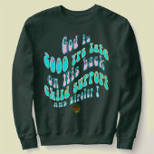 HappyWorkT GOD IS 2000 JAAR TE LAAT OP KINDERONDER Hoodie