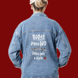 HappyWorkT VROUW IS GOD NIETS SCHULDIG, MANNEN EEN Denim Jacket