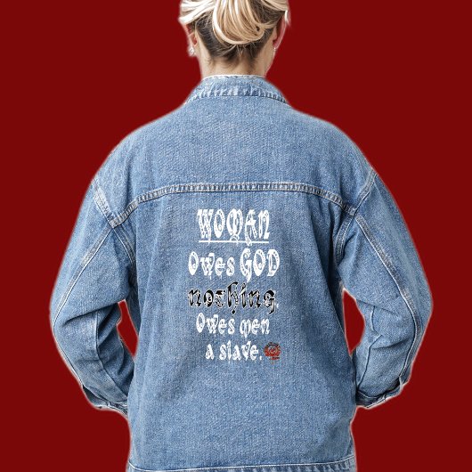 HappyWorkT VROUW IS GOD NIETS SCHULDIG, MANNEN EEN Denim Jacket