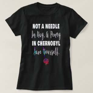 HAPPYWorkTO A PENNY IN TSJERNOBYL GRAPPIGE FEMINIS T-shirt