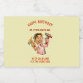 HAPY BIRTHDAY Keep calm and fix the fracture MD Likeurfles Etiket (Enkel label)