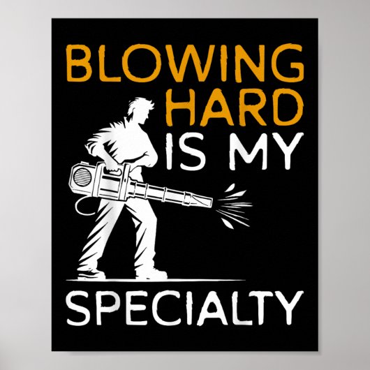 Hard Blazen Is Mijn Specialiteit Herfstbladblazer  Poster (Voorkant)