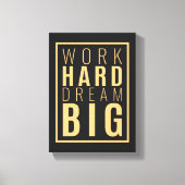 Hard Dream Big werken | Motivatie Quote Wall Art Canvas Afdruk (Voorkant)