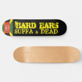 HARD EARS Skateboard (Horizontaal)