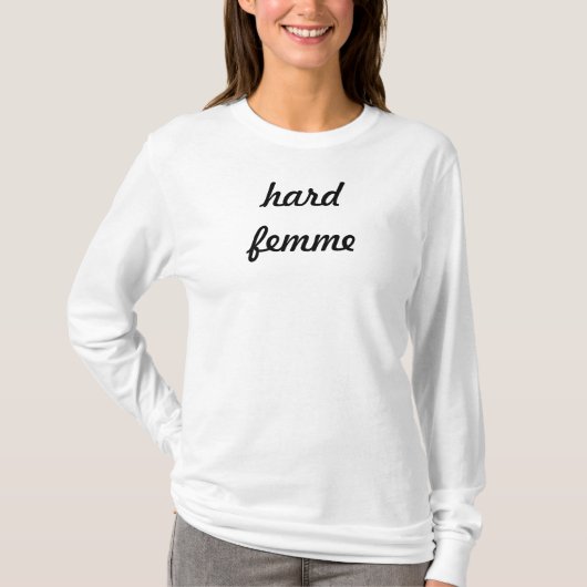 hard femme t-shirt (Voorkant)
