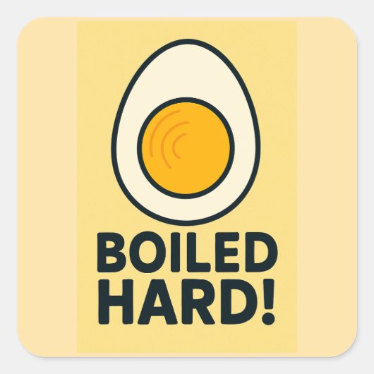 HARD GEKOOKT! Grappige hardgekookte Humor Vierkante Sticker (Voorkant)