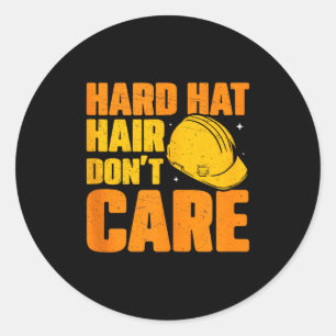 Hard Hat Haar Doet Er Niet Toe Grappige Bouwmanage Ronde Sticker