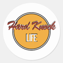 Hard Knock Life Ronde Sticker