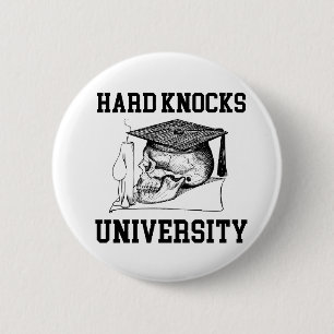 HARD KNOCKS UNIVERSITY - School of Hard Knocks Ronde Button 5,7 Cm