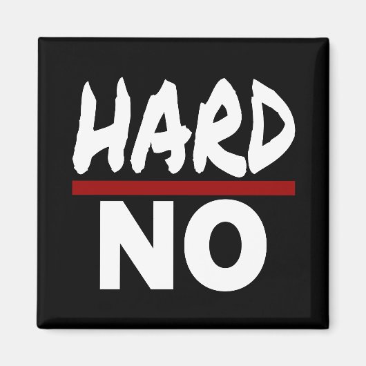 HARD NEE, grappige student Nee bedankt Magneet (Voorkant)