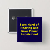 Hard of Hearing and Visual Impairment Blue Vierkante Button 5,1 Cm (Voorkant /achterkant)