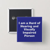 Hard of Hearing and Visually Impaired Person Blue Vierkante Button 5,1 Cm (Voorkant /achterkant)