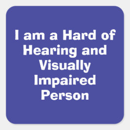 Hard of Hearing and Visually Impaired Person Blue Vierkante Sticker