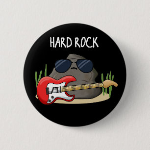Hard Rock Funny Geology Music Pun Dark BG Ronde Button 5,7 Cm