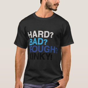Hard, Slecht, Rough, Kinky - Beste Evan Hansen T-shirt