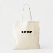Hard Stop | Heavy Duty Tote Bag (Voorkant)