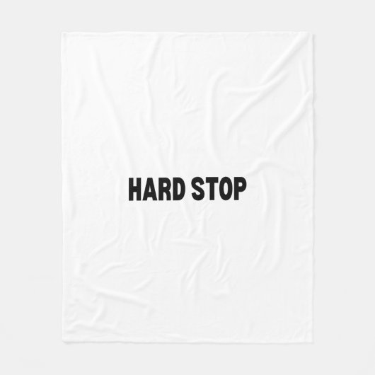 Hard Stop | Zachte Fleece Deken (Voorkant)