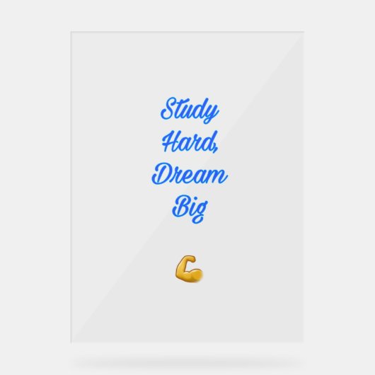 Hard Studeren, Grote Dromen – Motiverend Acryl Bord (Voorkant)