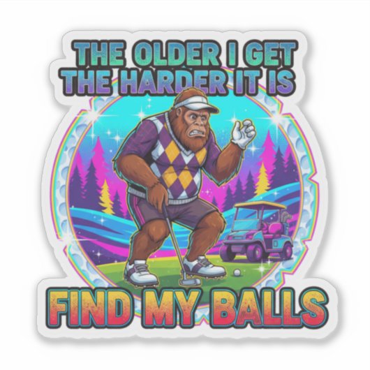 Hard To Find My Balls As I Get Older Sticker (Voorkant)