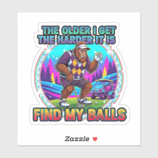 Hard To Find My Balls As I Get Older Sticker (Vel)