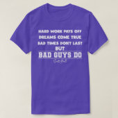 Hard werk betaalt dromen uit slechte tijden donere t-shirt (Design voorkant)