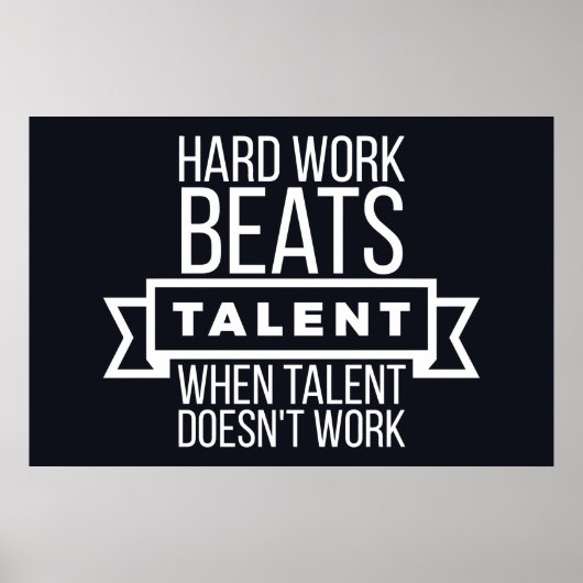Hard werk slaat talent op als talent niet werkt poster (Voorkant)