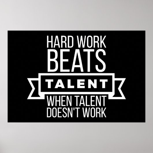 Hard werk slaat talent op als talent niet werkt poster (Voorkant)