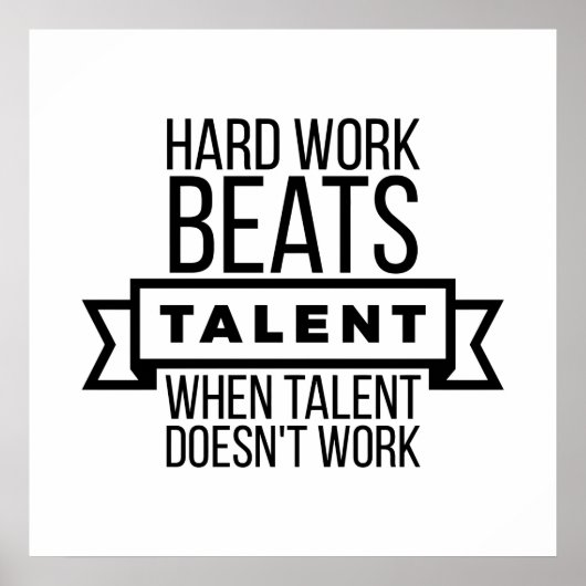 Hard werk slaat talent op als talent niet werkt poster (Voorkant)