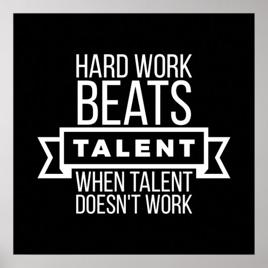 Hard werk slaat talent op als talent niet werkt poster (Voorkant)